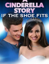 A Cinderella Story: If The Shoe Fits