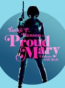 Le film Proud Mary en streaming Vf et Vostfr complet